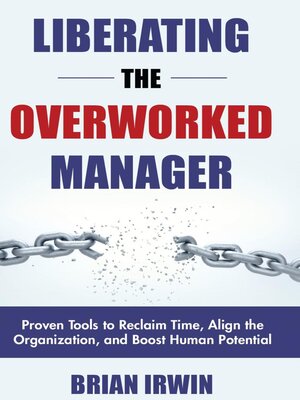cover image of Liberating the Overworked Manager
